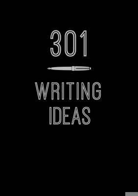 301 Writing Ideas: Creative Prompts to Inspire ... 0785839062 Book Cover