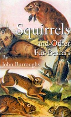Squirrels and Other Fur-Bearers 1589635884 Book Cover