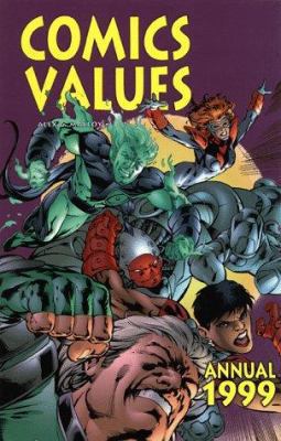 Comics Values Annual 1999: The Comic Books Pric... 0930625153 Book Cover