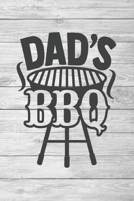 Dad's Barbecue: Secret Recipes for Every Grill,... B086B9Z1VL Book Cover