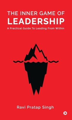 The Inner Game of Leadership: A Practical Guide... B0GJ6WYLHD Book Cover
