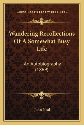 Wandering Recollections Of A Somewhat Busy Life... 1163952745 Book Cover