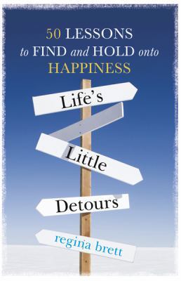 Life's Little Detours: 50 Lessons to Find and H... 1409122220 Book Cover