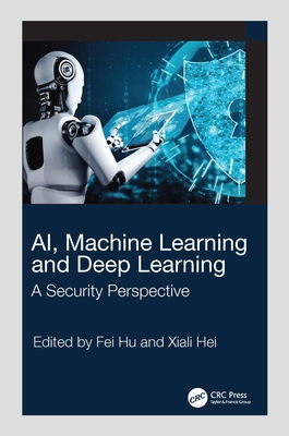 Ai, Machine Learning and Deep Learning: A Secur... 1032034041 Book Cover