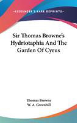 Sir Thomas Browne's Hydriotaphia And The Garden... 0548370818 Book Cover