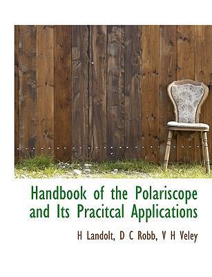 Handbook of the Polariscope and Its Pracitcal A... 1113748648 Book Cover