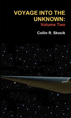 Voyage Into the Unknown: Volume Two 1300294345 Book Cover