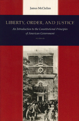 Liberty, Order, and Justice 0865972559 Book Cover