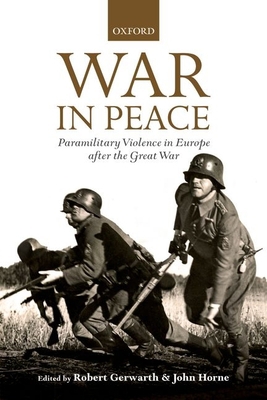 War in Peace: Paramilitary Violence in Europe A... 019968605X Book Cover