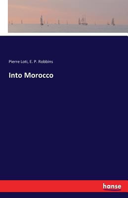 Into Morocco 3742819909 Book Cover