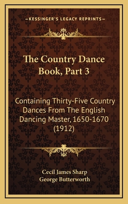 The Country Dance Book, Part 3: Containing Thir... 1164210149 Book Cover
