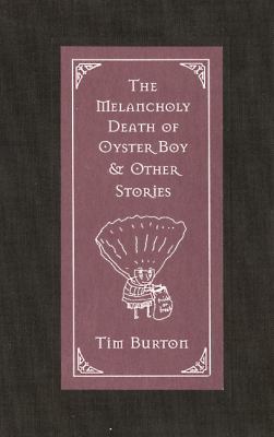 The Melancholy Death of Oyster Boy & Other Stories 0688156819 Book Cover
