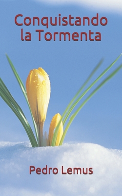 Conquistando La Tormenta (Spanish Edition) [Spanish]            Book Cover