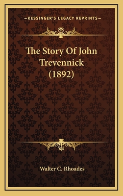The Story Of John Trevennick (1892) 1165736470 Book Cover