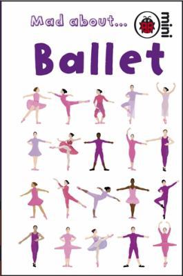 Ladybird Minis Mad About Ballet 1846469252 Book Cover