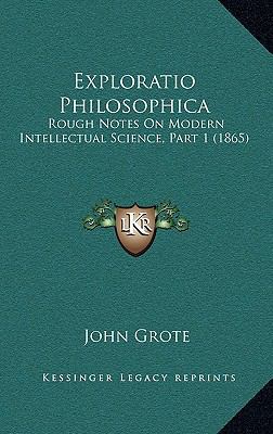 Exploratio Philosophica: Rough Notes on Modern ... 1164759949 Book Cover