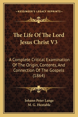 The Life Of The Lord Jesus Christ V3: A Complet... 1165131412 Book Cover