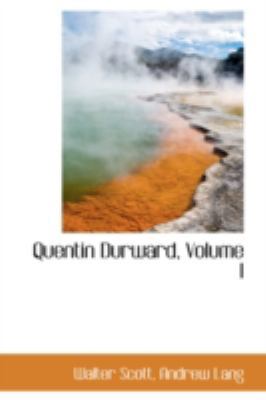 Quentin Durward, Volume I 0559357818 Book Cover