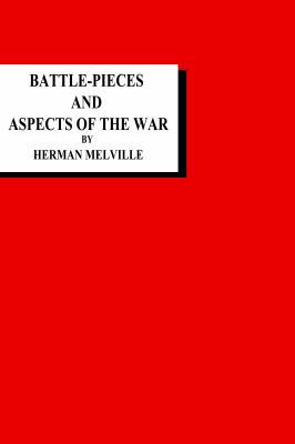 Battle-Pieces and Aspects of the War 1636006957 Book Cover