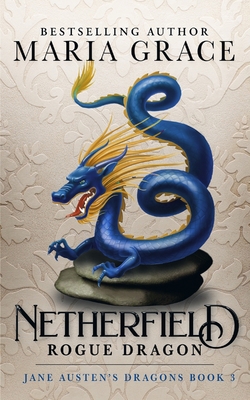 Netherfield: Rogue Dragon: A Pride and Prejudic... 0998093777 Book Cover