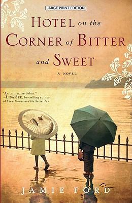 Hotel on the Corner of Bitter and Sweet [Large Print] 1594134960 Book Cover