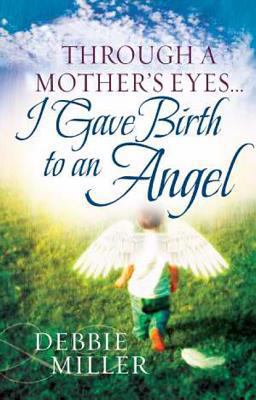 Through a Mother's Eyes... I Gave Birth to an A... 057809505X Book Cover