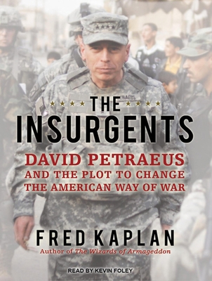 The Insurgents: David Petraeus and the Plot to ... 1452611548 Book Cover