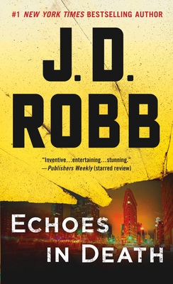 Echoes in Death: An Eve Dallas Novel 1250123135 Book Cover