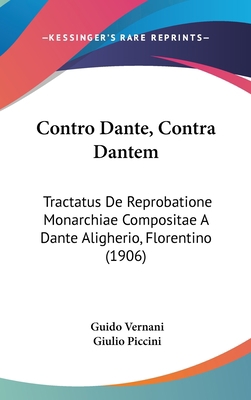 Contro Dante, Contra Dantem: Tractatus de Repro... [Italian] 1162003715 Book Cover