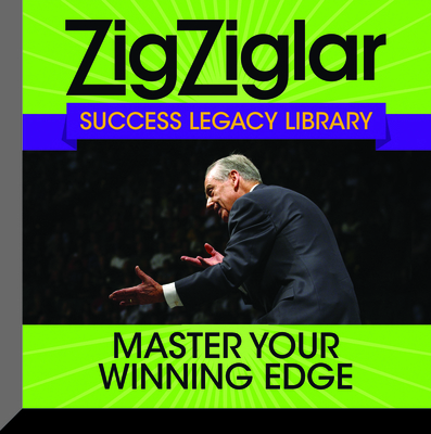 Master Your Winning Edge: Zig Ziglar Success Le... 1469031078 Book Cover