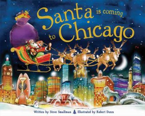 Santa Is Coming to Chicago 1402275099 Book Cover
