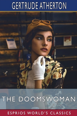 The Doomswoman (Esprios Classics): An Historica... B0BQ8RP88Q Book Cover