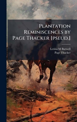 Plantation Reminiscences by Page Thacker [pseud.] 1023973103 Book Cover