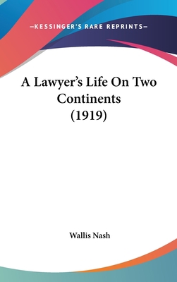 A Lawyer's Life on Two Continents (1919) 1436931568 Book Cover