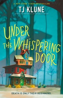 Under the Whispering Door 1250217342 Book Cover