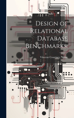 Design of Relational Database Benchmarks. 1019359366 Book Cover