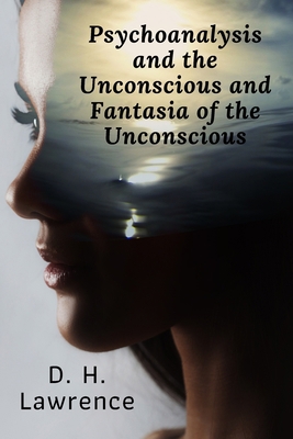 Psychoanalysis and the Unconscious and Fantasia... B091F18MNQ Book Cover