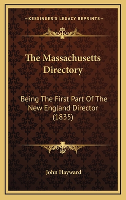 The Massachusetts Directory: Being The First Pa... 1167271920 Book Cover