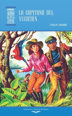 La capitana del Yucatán: Ilustrado [Spanish] B09TMT9BR1 Book Cover
