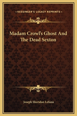 Madam Crowl's Ghost And The Dead Sexton 1169195393 Book Cover