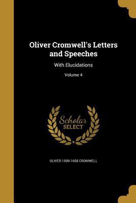 Oliver Cromwell's Letters and Speeches: With El... 1372523391 Book Cover