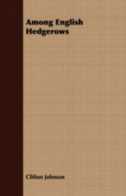 Among English Hedgerows 1408666898 Book Cover