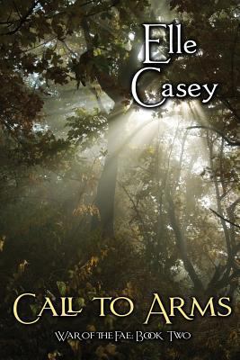 War of the Fae: Book 2, Call to Arms 0985607157 Book Cover