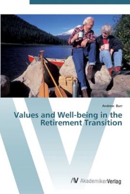 Values and Well-being in the Retirement Transition 3639453174 Book Cover