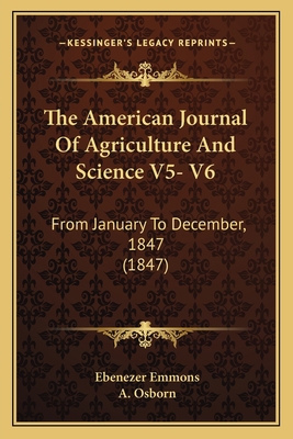 The American Journal Of Agriculture And Science... 1164564544 Book Cover