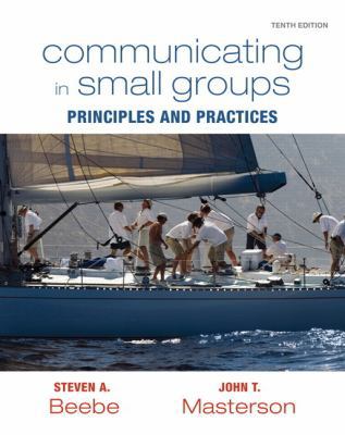 Communicating in Small Groups: Principles and P... 0205770630 Book Cover