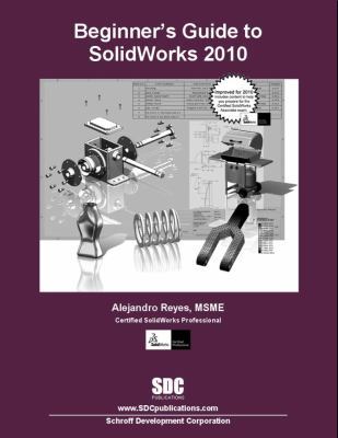 Beginner's Guide to Solidworks 2010 1585035734 Book Cover
