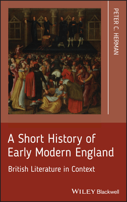 A Short History of Early Modern England: Britis... 1405195606 Book Cover