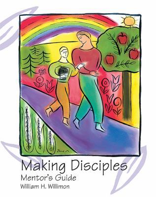 Making Disciples: Mentor Guide 1501841912 Book Cover