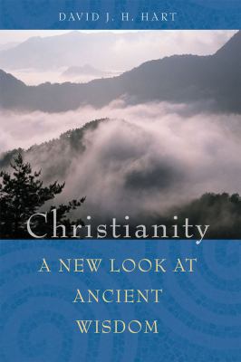 Christianity: A New Look at Ancient Wisdom 1896836763 Book Cover